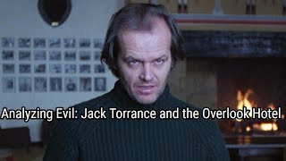 Analyzing Evil Jack Torrance and The Overlook Hotel from The Shining [upl. by Matless]