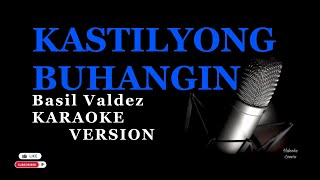 Kastilyong Buhangin Karaoke Version Basil Valdez [upl. by Haroppiz]