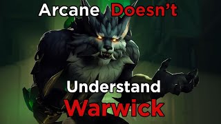 Arcane doesnt understand Warwick [upl. by Yezdnil]