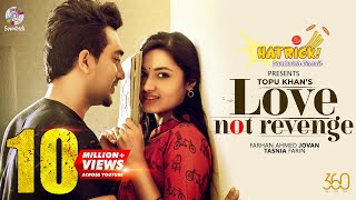 Love Not Revenge  Jovan  Tasnia Farin  Topu Khan  Bangla Natok 2021  Romantic Natok 2021 [upl. by Eckardt369]