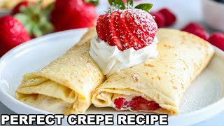 How to make PERFECT Crepes Easy Crepe Recipe [upl. by Yelrac533]