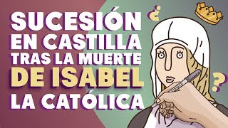 Isabel La Católica el problema de la sucesión en Castilla tras su muerte [upl. by Macmullin730]