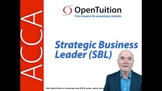 Introduction to ACCA Strategic Business Leader SBL Exam [upl. by Ahsinelg59]