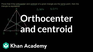 Common orthocenter and centroid  Geometry  Khan Academy [upl. by Bartlet]