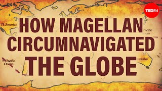 How Magellan circumnavigated the globe  Ewandro Magalhaes [upl. by Euhsoj]