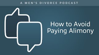 How to Avoid Paying Alimony  Mens Divorce Podcast [upl. by Joye]