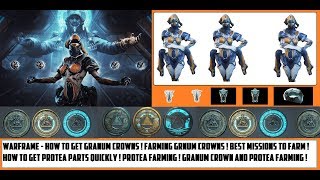 Warframe  Granum Crowns Farming  Best Missions To Farm Granum Crowns  Protea Parts Farming [upl. by Auqeenahs]