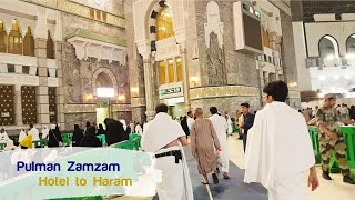 Zamzam Pullman Hotel Makkah to Haram [upl. by Latoyia204]