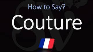 How to Pronounce Couture CORRECTLY Meaning amp Pronunciation [upl. by Eudora976]