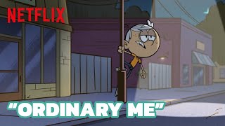 quotOrdinary Mequot Lincoln’s Song Clip  The Loud House Movie  Netflix After School [upl. by Alrad198]