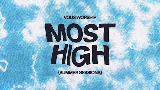 Most High Lyric Video — VOUS Worship [upl. by Annice]