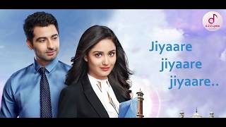 Dahleez Title Song Lyrics  Jiya Re  Star Plus  serial [upl. by Alastair953]