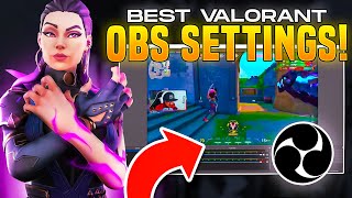 BEST OBS SETTINGS FOR VALORANT Best Streaming and Recording Settings for Valorant [upl. by Ecire467]