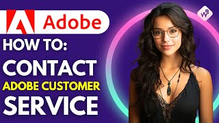 How To Contact Adobe Customer Service [upl. by Zetnwahs]