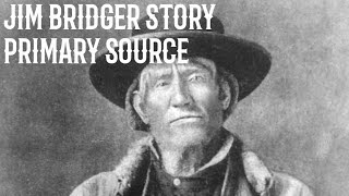 Jim Bridger Story  Primary Source [upl. by Ahsenac]