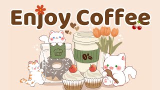 Enjoy Coffee Lofi 🧁🍩 Lofi Kitty 🌷 1 Hr Songs ☕Cute lofi mix🌟study chill relax🔆 Make Your Day Better [upl. by Shamus]