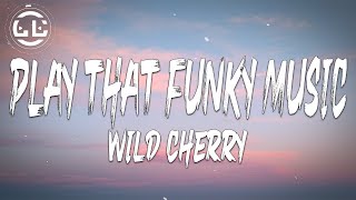 Wild Cherry  Play That Funky Music Lyrics [upl. by Japha]