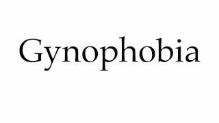 How to Pronounce Gynophobia [upl. by Westney]