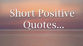 Short Positive Quotes With Audio [upl. by Neened273]