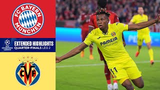 Bayern vs Villarreal Extended Highlights  UCL QuarterFinals  Leg 2  CBS Sports Golazo [upl. by Claus112]