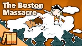 The Boston Massacre  Snow and Gunpowder  Extra History [upl. by Kaine]