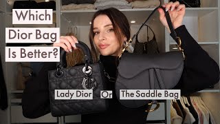 DIOR Bag Review Is the Lady Dior or The Saddle Bag Better [upl. by Annoval104]