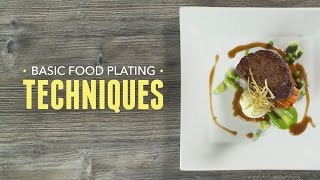 Basic Food Plating Techniques [upl. by Bound247]