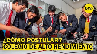 ¿Quieres que tu hijoa estudie en un Colegio de Alto Rendimiento [upl. by Yartnoed]