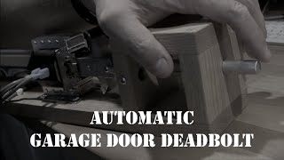 Automatic Garage Door Deadbolt [upl. by Haraj59]