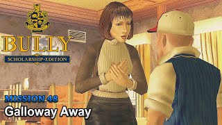 Bully  Mission 48  Galloway Away No Commentary Scolarship Edition [upl. by Ardella992]