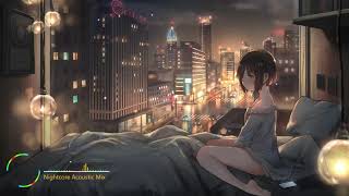 Best Nightcore Acoustic Mix ♪ 1 Hour Special ♪ Most Beautiful amp Emotional Music [upl. by Kramer20]