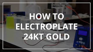 How to Electroplate 24 Karat Gold [upl. by Irv999]