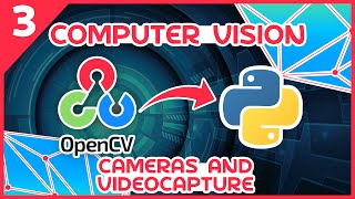 OpenCV Python Tutorial 3  Cameras and VideoCapture [upl. by Aizan]