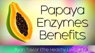 Papaya Enzymes Health Benefits [upl. by Dragelin]