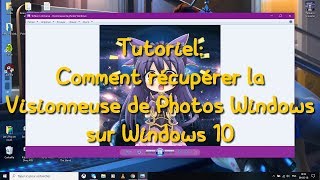 Tutoriel Comment récupérer la Visionneuse de Photos Windows sur Windows 10  W11 [upl. by Aloisius]