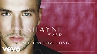 Shayne Ward  A Million Love Songs Official Audio [upl. by Tinya]