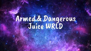 Armed amp Dangerous  Juice WRLD Clean  Lyrics [upl. by Eveiveneg]