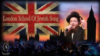 Shloime Daskal  London School of Jewish Song  A Team Orchestra  Shira Choir [upl. by Tare495]