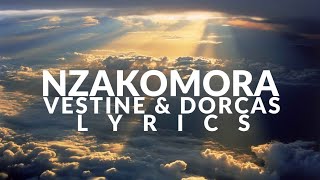 Nzakomora  Vestine amp Dorcas  Lyrics [upl. by Prosperus739]