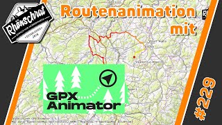 Routenanimation mit GPX Animator  tutorial  229 [upl. by Entirb448]