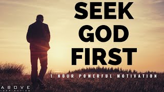 SEEK GOD FIRST  1 Hour Powerful Motivation  Inspirational amp Motivational Video [upl. by Dowski498]