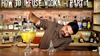 How to Infuse Vodka  Part One [upl. by Oiragelo]