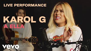 Karol G  quotA Ellaquot Live Performance  Vevo [upl. by Haynor]