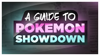 A Guide to Pokemon Showdown [upl. by Elohcim]