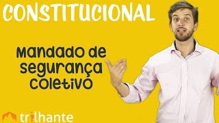 Mandado de Segurança Coletivo  Constitucional OAB [upl. by Philis]