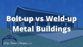 Boltup vs Weldup Metal Buildings [upl. by Anwad]