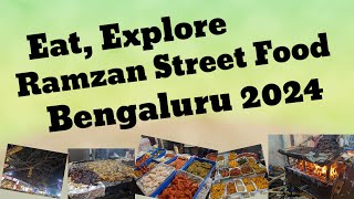 RAMZAN Street Food 2024  Koramangala  Ramadan Food Mela  Bangalore Street Food  Ramzan Iftar [upl. by Sarajane]