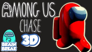 Among Us Chase 3D  Brain Break  Among Us Run [upl. by Felton]