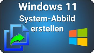 Windows 11 Systemabbild erstellen Backup Datensicherung [upl. by Sykleb]