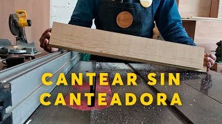 CÓMO CANTEAR MADERA SIN CANTEADORA  CLUB DEL CARPINTERO LOS REYES [upl. by Gayner99]